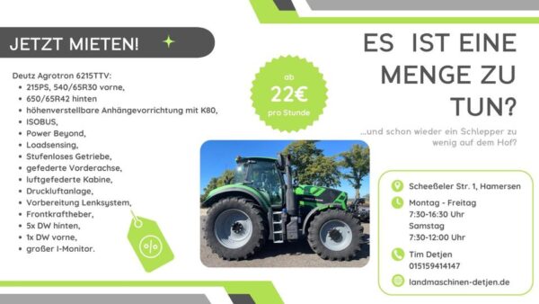 Mietschlepper Leihschlepper Vorführschlepper Deutz Agrotron 6215